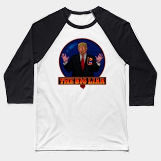 The Big Liar Baseball T-Shirt